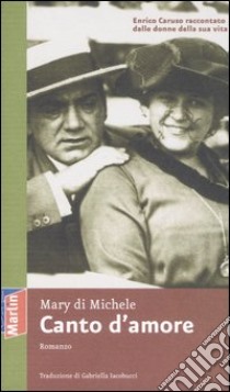 Canto d'amore libro di Di Michele Mary