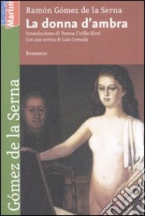 La donna d'ambra libro di Gómez de la Serna Ramón