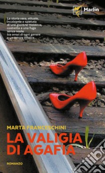 La valigia di Agafia libro di Franceschini Marta