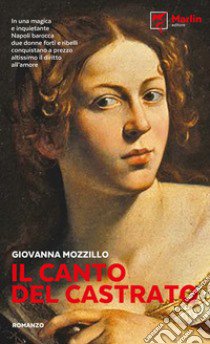 Il canto del castrato libro di Mozzillo Giovanna