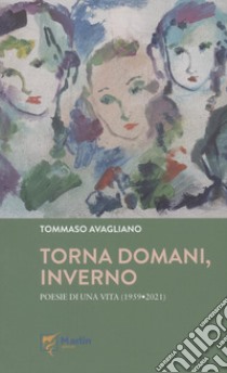 Torna domani, inverno libro di Avagliano Tommaso