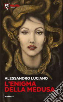 L'enigma della Medusa libro di Luciano Alessandro