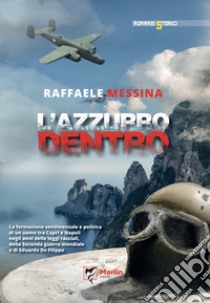 L'azzurro dentro libro di Messina Raffaele