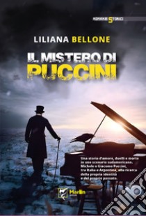 Il mistero di Puccini libro di Bellone Liliana