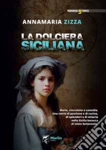 La dolciera siciliana libro di Zizza Annamaria