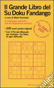 Il grande libro del Su Doku libro di Huckvale M. (cur.)