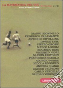 La matematica del gol. Con DVD libro di Trucco M. (cur.)