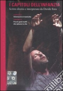 I Capitoli dell'infanzia. DVD. Con libro libro di Enia Davide