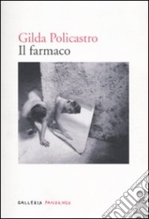 Il Farmaco libro di Policastro Gilda