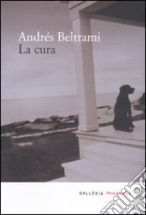 La cura libro di Beltrami Andres