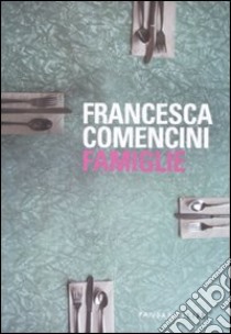 Famiglie libro di Comencini Francesca