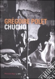 Chucho libro di Polet Grégoire