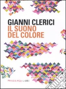 Il suono del colore libro di Clerici Gianni