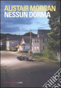 Nessun dorma libro di Morgan Alistair