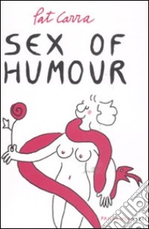 Sex of humour libro di Carra Pat