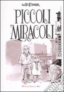 Piccoli miracoli libro di Eisner Will; Plazzi A. (cur.)