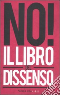 Il libro del dissenso libro di Hsiao A. (cur.); Lim A. (cur.)