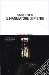 Il mangiatore di pietre libro di Longo Davide