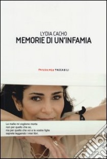 Memorie di un'infamia libro di Cacho Lydia