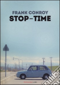 Stop-time libro di Conroy Frank