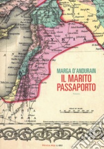 Il marito passaporto libro di D'Andurain Marga