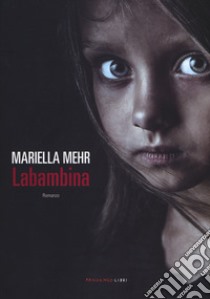 Labambina libro di Mehr Mariella