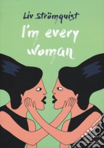 I'm every woman libro di Strömquist Liv