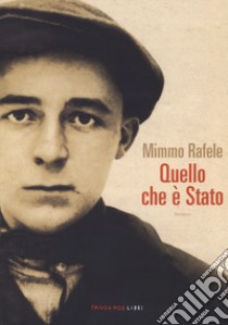 Quello che è stato libro di Rafele Mimmo