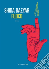 Fuoco libro di Bazyar Shida