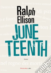 Juneteenth libro di Ellison Ralph; Callahan J. F. (cur.)