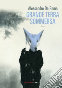 Grande terra sommersa libro di De Roma Alessandro