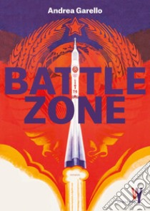 Battlezone libro di Garello Andrea