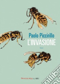 L'invasione libro di Piccirillo Paolo