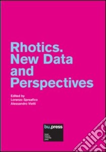 Rhotics. New data and perspectives libro di Spreafico Lorenzo; Vietti Alessandro