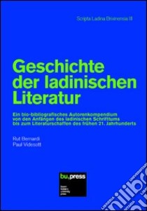 Geschichte der ladinischen Literatur libro di Bernardi Rut; Videsott Paul