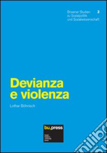 Devianza e violenza libro di Böhnisch Lothar