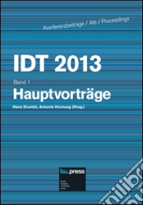 IDT 2013. Hauptvorträge libro di Drumbl H. (cur.); Hornung A. (cur.)