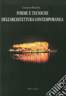 Forme e tecniche dell'architettura contemporanea libro di Morabito Giovanni