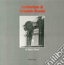 Architetture di Armando Brasini libro di Pisani Mario