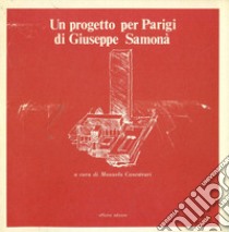 Un progetto per Parigi di Giuseppe Samonà libro di Samonà Giuseppe; Canestrari M. (cur.)