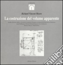 La costruzione del volume apparente libro di Moore Richard V.