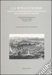 La Ringstrasse. Ediz. illustrata libro di Denti G. (cur.); Mauri A. (cur.)