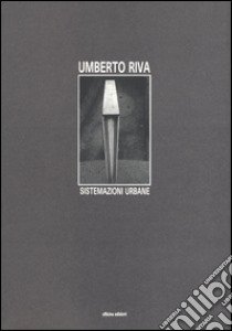 Sistemazioni urbane libro di Riva Umberto