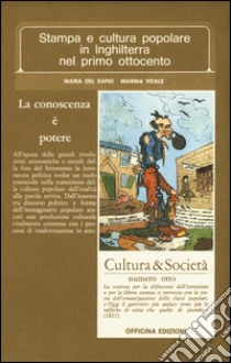 Stampa e cultura popolare in Inghilterra nel primo Ottocento libro di Del Sapio Garbero Maria; Vitale Marina