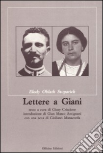 Lettere a Giani libro di Oblath Stuparich Elody