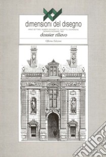 XY Dimensioni del disegno (1993). Vol. 17-18-19: Dossier rilievo libro