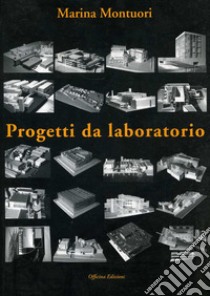 Progetti da laboratorio libro di Montuori Marina