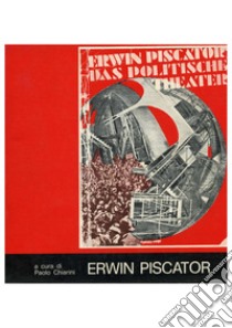 Erwin Piscator libro di Chiarini P. (cur.)