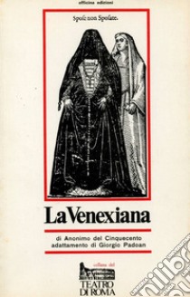 La Venexiana libro di Anonimo veneto del XVI secolo; Padoan G. (cur.)