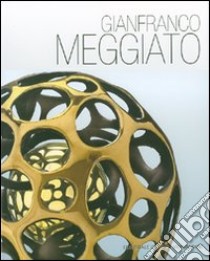 Gianfranco Meggiato. Ediz. italiana e inglese libro di Levi P. (cur.)